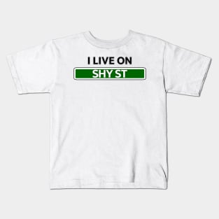 I live on Shy St Kids T-Shirt